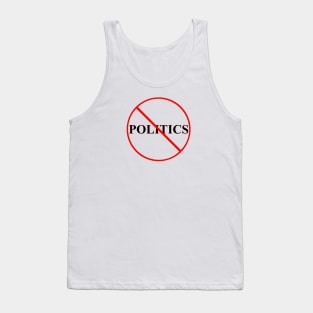 No To Politics #1 Tank Top